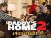 Official Trailer | 4 - Daddy's Home 2