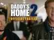 Official Trailer | 1 - Daddy's Home 2