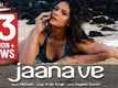 Jaana Ve | Song - Aksar 2