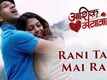 Rani Tai Mai Raja | Song - Aashiq Maya Wale