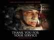 Official Trailer - Thank You For Your Service
