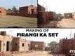 The Making - Firangi