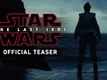 Official Teaser - Star Wars: The Last Jedi