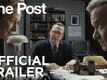 Official Trailer - The Post