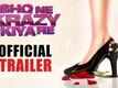 Ishq Ne Krazy Kiya Re Official Trailer | Mugdha Godse | Nishant