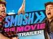 SMOSH: THE MOVIE (OFFICIAL TRAILER)