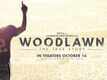 Woodlawn: Trailer #2
