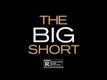 The Big Short Video -1