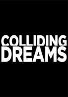 Colliding Dreams