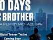 Official Teaser - 30 Days With My Brother