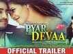 Official Trailer - Pyar Se Bolo Devaa
