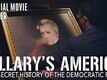 Official Trailer - Hillary's America: The Secret History Of The Democratic Party