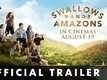 Official Trailer - Swallows And Amazons