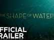 Official Trailer - The Shape Of Water