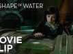 Movie Clip | 1 - The Shape Of Water