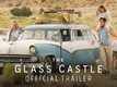 Official Trailer | 1 - The Glass Castle