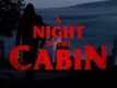 Official Trailer - A Night In The Cabin