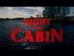 Official Teaser - A Night In The Cabin