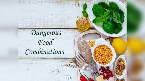 Deadly food combinations that you should never try