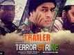 Official Trailer Of Terror Strike: Beyond Boundaries