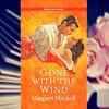 Scarlett O Hara and Rhett Butler, "Gone With the Wind"