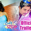 Article image for: Official Trailer From <i class="tbold">oriya</i> Movie Only Pyaar