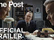 The Post - Official Trailer