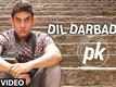 'Dil Darbadar' Video Song | PK | Ankit Tiwari | Aamir Khan, Anushka Sharma | T-Series
