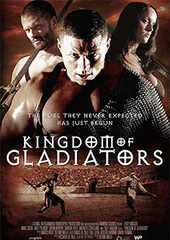 Kingdom Of Gladiators Movie Showtimes Review Songs Trailer Posters News Videos Etimes