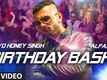 'Birthday Bash' FULL VIDEO SONG | Yo Yo Honey Singh, Alfaaz | Diliwaali Zaalim Girlfriend | T-Series