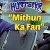 Article image for: Mithun Ka Fan! | <i class="tbold">hunterrr</i> Promo | Gulshan Devaiah, Radhika Apte, Sai Tamhankar