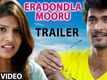 Eradondla Mooru Trailer || Chandan Kumar , Shwetha Pandit, Shobitha, Shridhar,