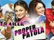 Proper Patola Trailer