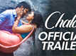 Chalo - Official Trailer