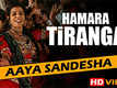 Aaya Sandesha Song From Movie Hamara Tiranga
