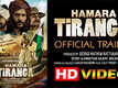 Hamara Tiranga - Official Trailer