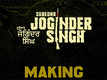 The Making - Subedar Joginder Singh