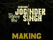 The Making - Subedar Joginder Singh