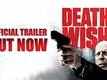 Death Wish - Official Trailer