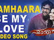 Samhaara | Song - Be My Love