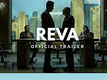 Reva - Official Trailer