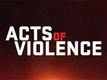 Acts Of Violence - Official Trailer