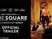 The Square - Official Trailer