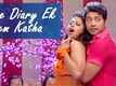 Love Diary Ek Prem Katha | Song - Masth Kali