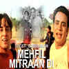 ‘Mehfil Mitran Di’
