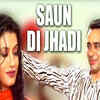 ‘Saun Di Jhadi’