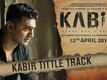 Kabir - Title Track
