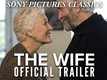 The Wife - Official Trailer