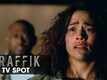 Traffik - Movie Clip