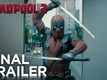 Deadpool 2 - Official Trailer